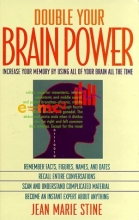 Cover art for Double Your Brain Power: Increase Your Memory by Using All of Your Brain All the Time