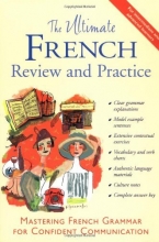 Cover art for The Ultimate French Review and Practice: Mastering French Grammar for Confident Communication
