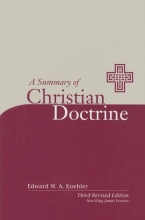Cover art for A Summary of Christian Doctrine: A Popular Presentation of the Teachings of the Bible; New King James Edition