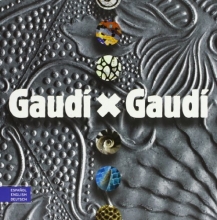 Cover art for Gaudi X Gaudi (English, German and Spanish Edition)