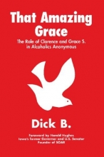 Cover art for That Amazing Grace: The Role of Clarence and Grace S. in Alcoholics Anonymous