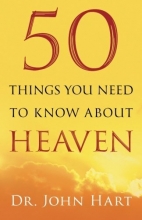 Cover art for 50 Things You Need to Know About Heaven