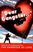 Cover art for Dear Gangster...: Advice for the Lonelyhearted from the Gangster of Love
