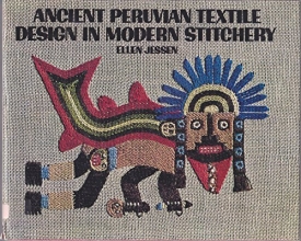 Cover art for Ancient Peruvian Textile Design in Modern Stitchery