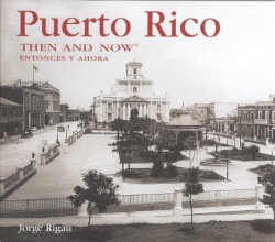 Cover art for Puerto Rico Then and Now (Then & Now Thunder Bay)