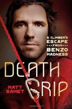 Cover art for Death Grip: A Climber's Escape from Benzo Madness