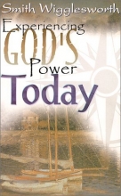 Cover art for Smith Wigglesworth: Exp Gods Power Today