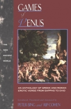 Cover art for Games of Venus: An Anthology of Greek and Roman Erotic Verse from Sappho to Ovid (The New Ancient World)