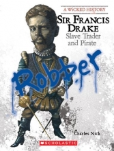 Cover art for Sir Francis Drake: Slave Trader and Pirate (Wicked History (Paperback))