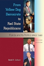 Cover art for From Yellow Dog Democrats to Red State Republicans: Florida and Its Politics since 1940