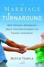 Cover art for The Marriage Turnaround: How Thinking Differently About Your Relationship Can Change Everything