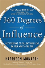 Cover art for 360 Degrees of Influence: Get Everyone to Follow Your Lead on Your Way to the Top