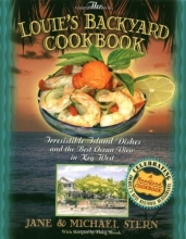 Cover art for Louie's Backyard Cookbook: Irrisistible Island Dishes and the Best Ocean View in Key West (Roadfood Cookbook)