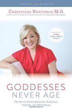 Cover art for Goddesses Never Age: The Secret Prescription for Radiance, Vitality, and Well-Being