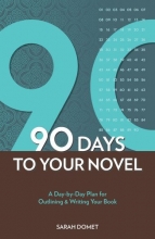 Cover art for 90 Days to Your Novel: A Day-by-Day Plan for Outlining & Writing Your Book