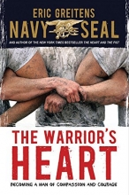 Cover art for The Warrior's Heart: Becoming a Man of Compassion and Courage