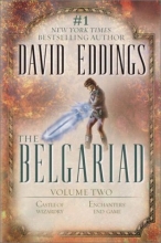 Cover art for The Belgariad, Vol. 2 (Books 4 & 5): Castle of Wizardry, Enchanters' End Game