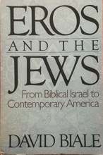 Cover art for Eros and the Jews: From Biblical Israel to Contemporary America