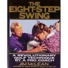 Cover art for The Eight-Step Swing: A Revolutionary Golf Technique by a Pro Coach