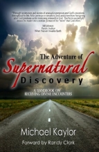 Cover art for The Adventure of Supernatural Discovery: A Handbook on Receiving Divine Encounters