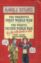 Cover art for The Frightful First World War: AND Woeful Second World War (Horrible Histories Collections)