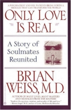 Cover art for Only Love Is Real: A Story of Soulmates Reunited