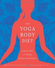 Cover art for The Yoga Body Diet: Slim and Sexy in 4 Weeks (Without the Stress)