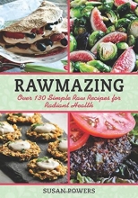Cover art for Rawmazing: Over 130 Simple Raw Recipes for Radiant Health