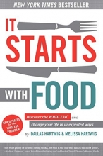 Cover art for It Starts With Food: Discover the Whole30 and Change Your Life in Unexpected Ways