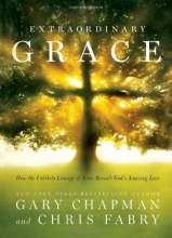 Cover art for Extraordinary Grace: How the Unlikely Lineage of Jesus Reveals God's Amazing Love