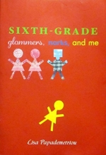 Cover art for Sixth Grade Glammers Norks and Me