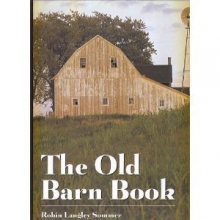 Cover art for The Old Barn Book ~ A Pictorial Tribute to North America's Vanishing Rural Heritage