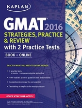 Cover art for Kaplan GMAT 2016 Strategies, Practice, and Review with 2 Practice Tests: Book + Online (Kaplan Test Prep)