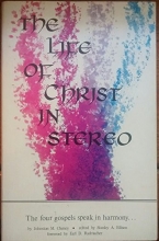 Cover art for The Life of Christ in Stereo: The Four Gospels Combined As One