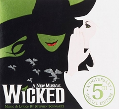 Cover art for Wicked (Orginal Cast Recording) [5th Ann. Ed.] [CD+Bonus CD]