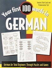 Cover art for Your First 100 Words in German : German for Total Beginners Through Puzzles and Games