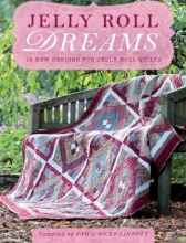 Cover art for Jelly Roll Dreams: 12 New Designs for Jelly Roll Quilts