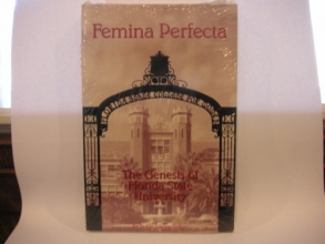 Cover art for Femina Perfecta: The Genesis of Florida State University