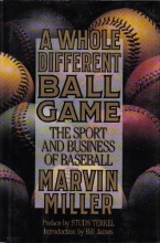 Cover art for A Whole Different Ball Game: The Sport and Business of Baseball