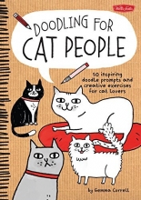 Cover art for Doodling for Cat People: 50 inspiring doodle prompts and creative exercises for cat lovers