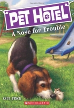 Cover art for Pet Hotel #3: A Nose for Trouble