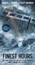 Cover art for The Finest Hours: The True Story of the U.S. Coast Guard's Most Daring Sea Rescue