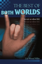 Cover art for The Best of Both Worlds: (A Not-So-Silent Life)
