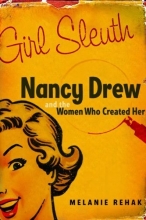 Cover art for Girl Sleuth: Nancy Drew and the Women Who Created Her