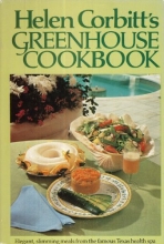 Cover art for Helen Corbitt's Greenhouse Cookbook:  Elegant, Slimming Meals from the Famous Texas Health Spa