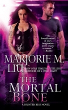 Cover art for The Mortal Bone (A Hunter Kiss Novel, Book 4)