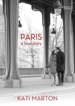 Cover art for Paris: A Love Story; A Memoir