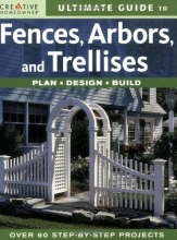 Cover art for Ultimate Guide to Fences, Arbors & Trellises: Plan, Design, Build  (English and English Edition)