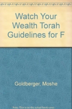 Cover art for Watch Your Wealth Torah Guidelines for F