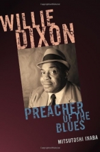 Cover art for Willie Dixon: Preacher of the Blues (African American Cultural Theory and Heritage)